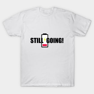 Still Going T-Shirt